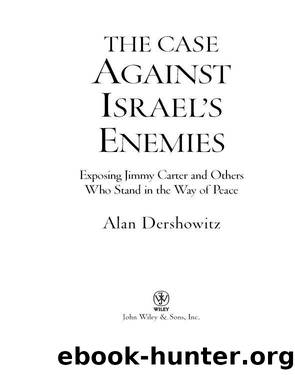 The Case Against Israel's Enemies by Alan Dershowitz