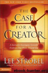 The Case For A Creator by Lee Strobel