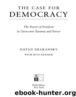 The Case For Democracy by Natan Sharansky