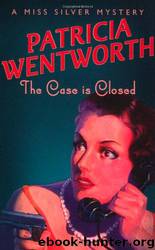 The Case Is Closed by Wentworth Patricia