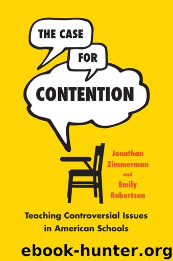 The Case for Contention by Jonathan Zimmerman & Emily Robertson