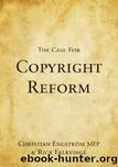 The Case for Copyright Reform by Christian Engström & Rick Falkvinge