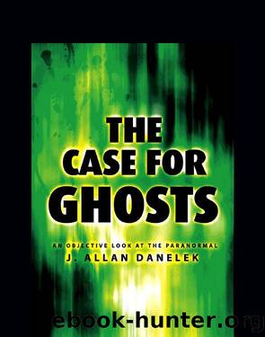 The Case for Ghosts by J. Allan Danelek