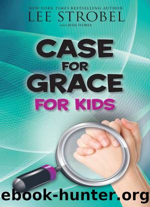The Case for Grace for Kids by Lee Strobel