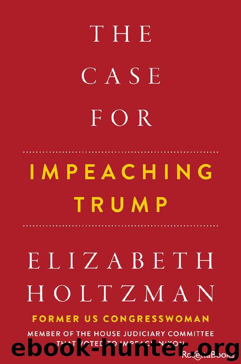 The Case for Impeaching Trump by Elizabeth Holtzman