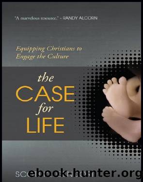 The Case for Life by Scott Klusendorf