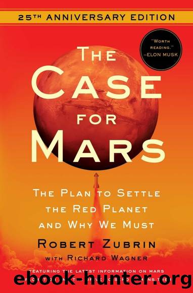 The Case for Mars: The Plan to Settle the Red Planet and Why We Must by Robert Zubrin