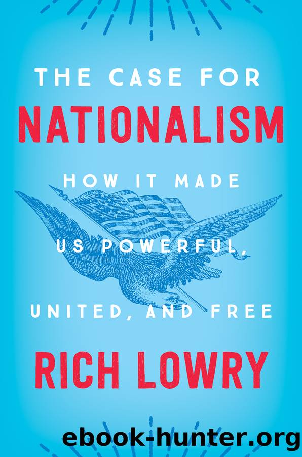 The Case for Nationalism by Rich Lowry