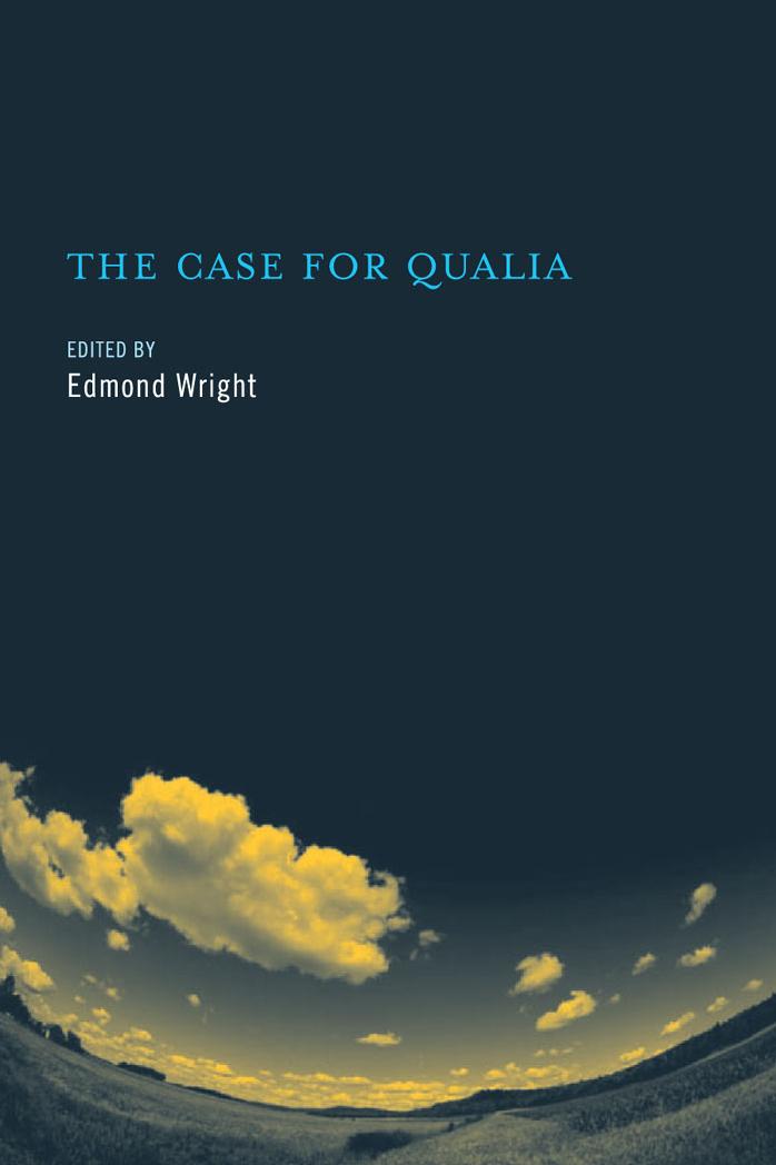 The Case for Qualia (Bradford Books) by Edmond Wright