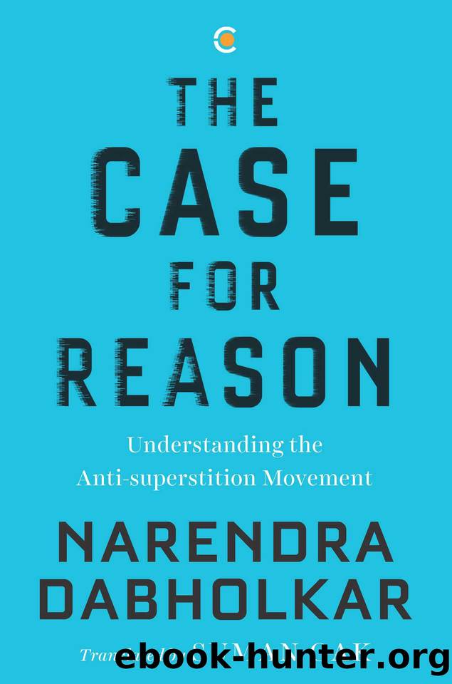 The Case for Reason: Volume One: Understanding the Anti-superstition Movement by Dabholkar Narendra
