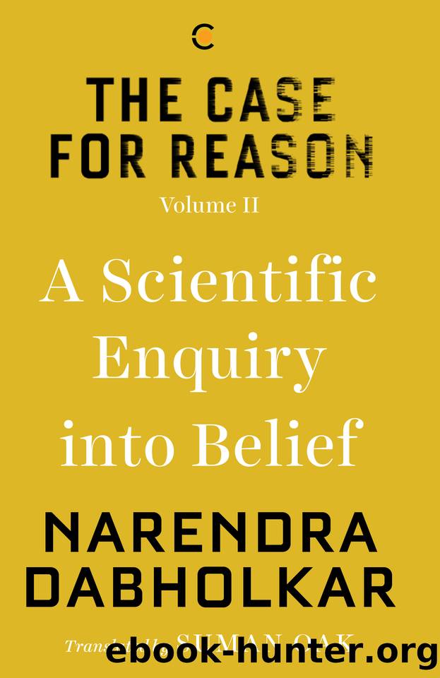 The Case for Reason: Volume Two: A Scientific Enquiry into Belief by Dabholkar Narendra