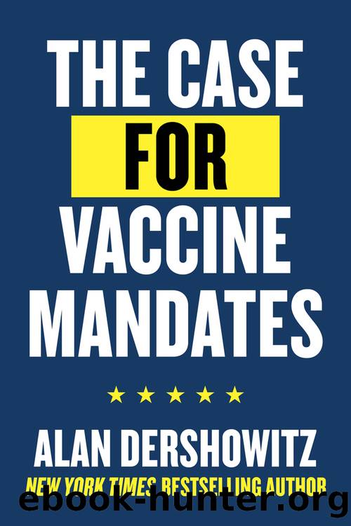 The Case for Vaccine Mandates by Alan Dershowitz