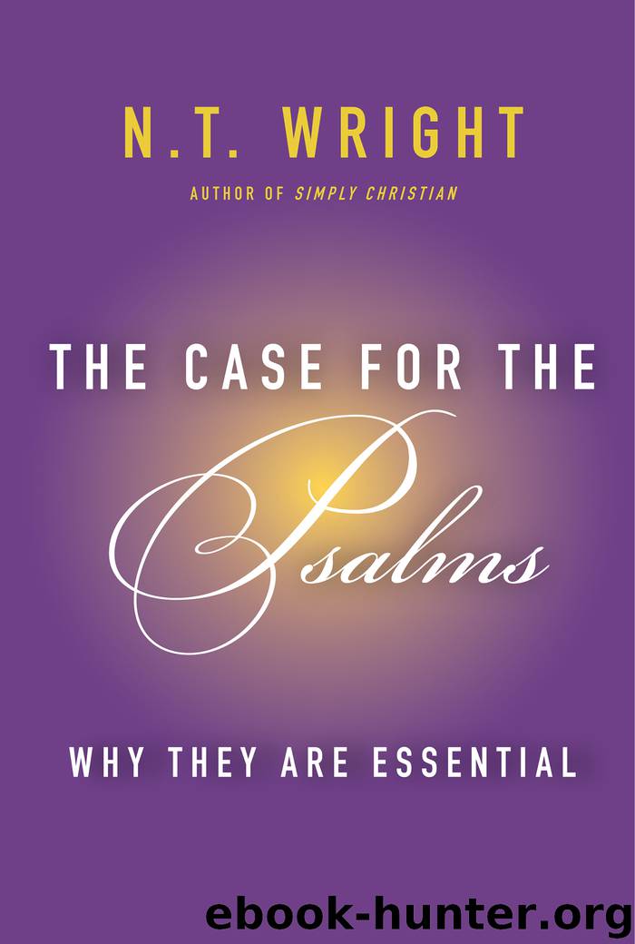 The Case for the Psalms by N. T. Wright