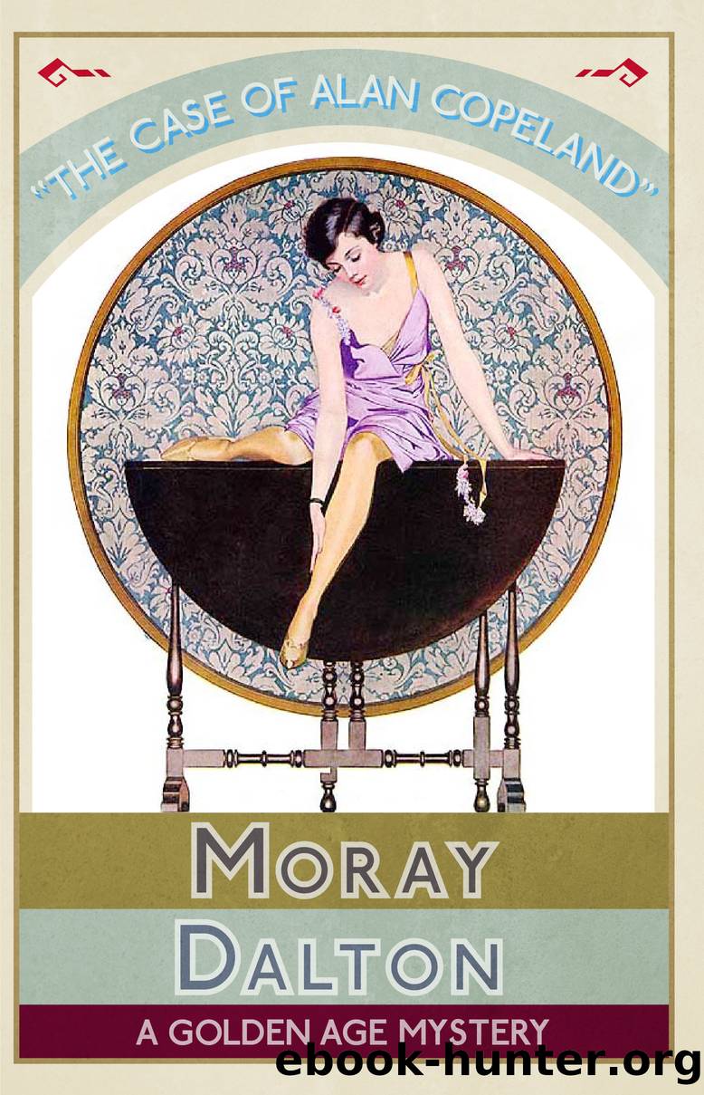 The Case of Alan Copeland by Moray Dalton