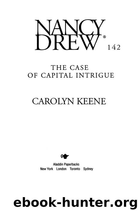 The Case of Capital Intrigue by Carolyn Keene