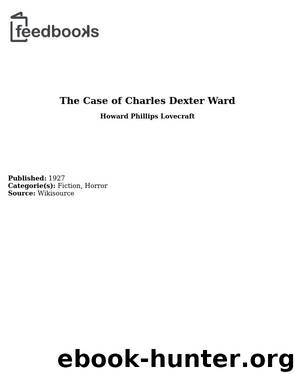 The Case of Charles Dexter Ward by Howard Phillips Lovecraft