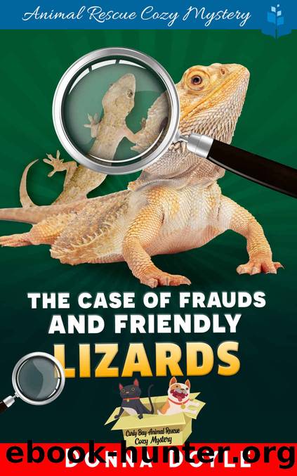 The Case of Frauds and Friendly Lizards by Donna Doyle