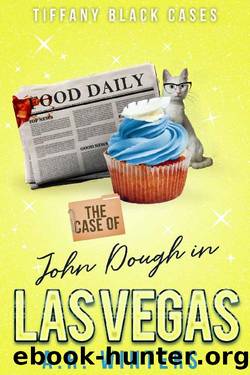 The Case of John Dough in Las Vegas: A Cozy Tiffany Black Mystery (Tiffany Black Cases Book 6) by A.R. Winters