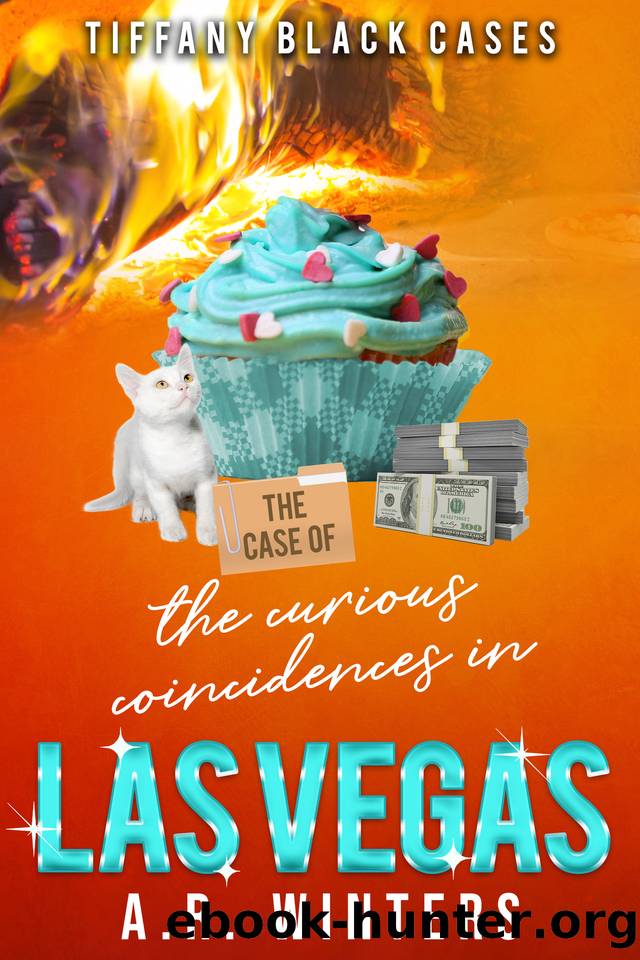 The Case of The Curious Coincidences in Las Vegas: A Cozy Tiffany Black Mystery by A.R. Winters