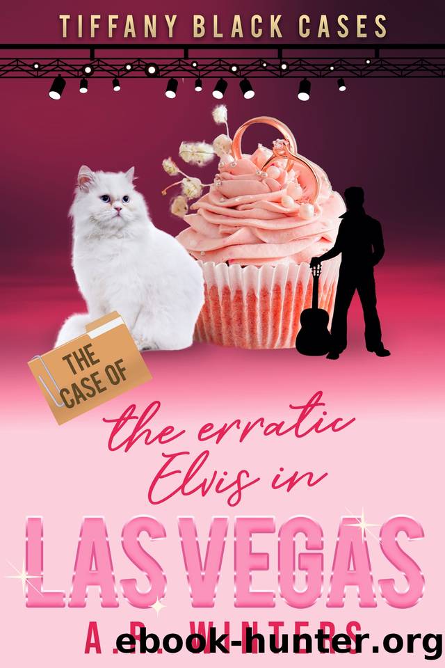 The Case of The Erratic Elvis in Las Vegas: A Humorous Tiffany Black Mystery (Tiffany Black Cases Book 20) by A.R. Winters
