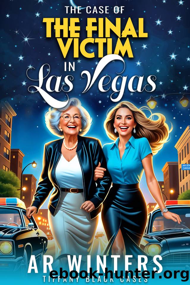 The Case of The Final Victim in Las Vegas: A Cozy Tiffany Black Mystery (Tiffany Black Cases Book 33) by A.R. Winters