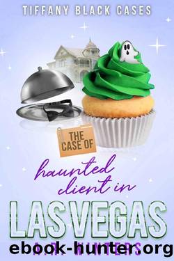The Case of The Haunted Client in Las Vegas: A Cozy Tiffany Black Mystery (Tiffany Black Cases Book 12) by A.R. Winters