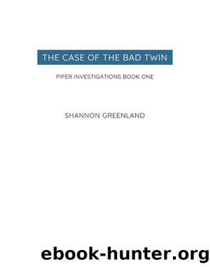 The Case of the Bad Twin by Shannon Greenland