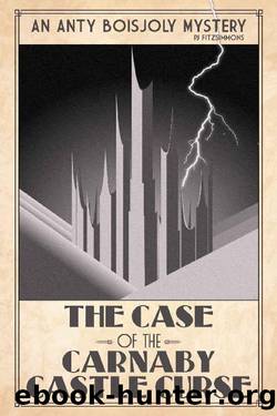 The Case of the Carnaby Castle Curse (Anty Boisjoly Mysteries Book 4) by PJ Fitzsimmons