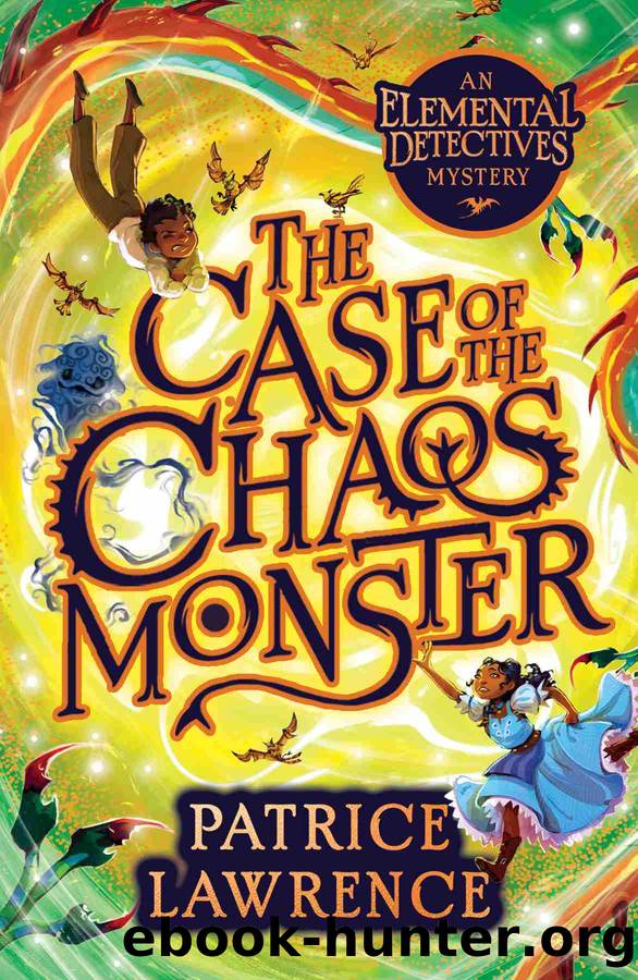 The Case of the Chaos Monster by Patrice Lawrence