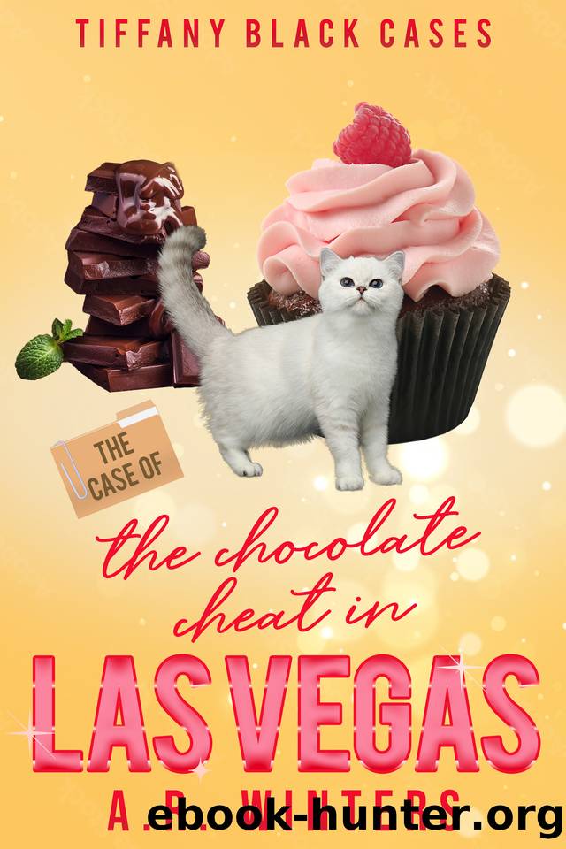 The Case of the Chocolate Cheat in Las Vegas: A Cozy Tiffany Black Mystery (Tiffany Black Cases Book 21) by A.R. Winters