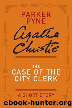 The Case of the City Clerk by Agatha Christie