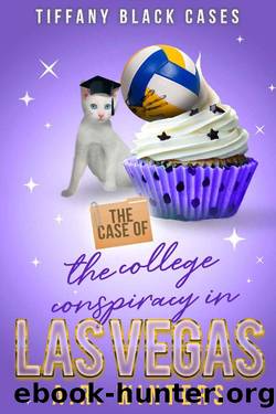 The Case of the College Conspiracy in Las Vegas: A Cozy Tiffany Black Mystery by A.R. Winters