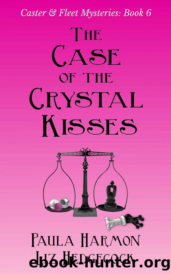 The Case of the Crystal Kisses (Caster & Fleet Mysteries Book 6) by Paula Harmon & Liz Hedgecock