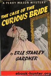 The Case of the Curious Bride by Erle Stanley Gardner