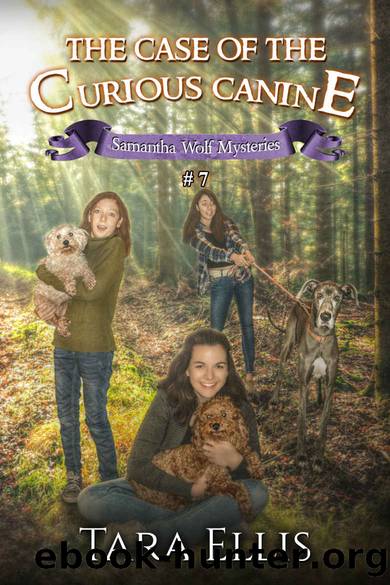 The Case of the Curious Canine (Samantha Wolf Mysteries Book 7) by Tara Ellis