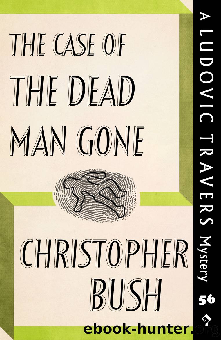 The Case of the Dead Man Gone by Christopher Bush