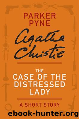 The Case of the Distressed Lady by Agatha Christie