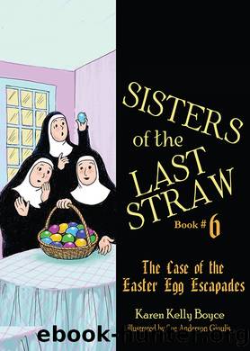 The Case of the Easter Egg Escapades by Karen Kelly Boyce