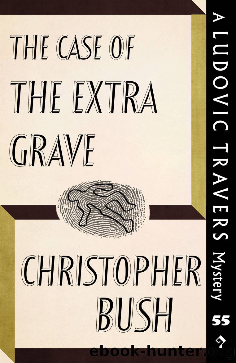 The Case of the Extra Grave by Christopher Bush