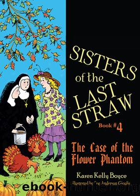 The Case of the Flower Phantom by Karen Kelly Boyce