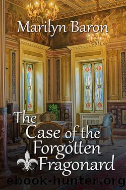 The Case of the Forgotten Fragonard by Marilyn Baron