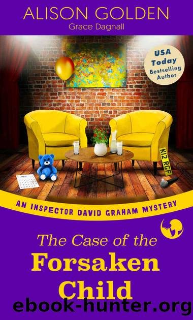 The Case of the Forsaken Child by Alison Golden & Grace Dagnall