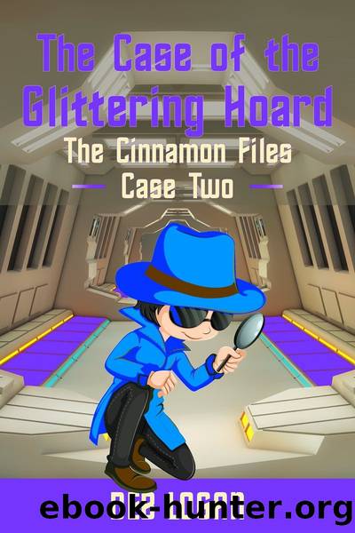The Case of the Glittering Hoard: The Cinnamon Files, Case 2 by Deb Logan