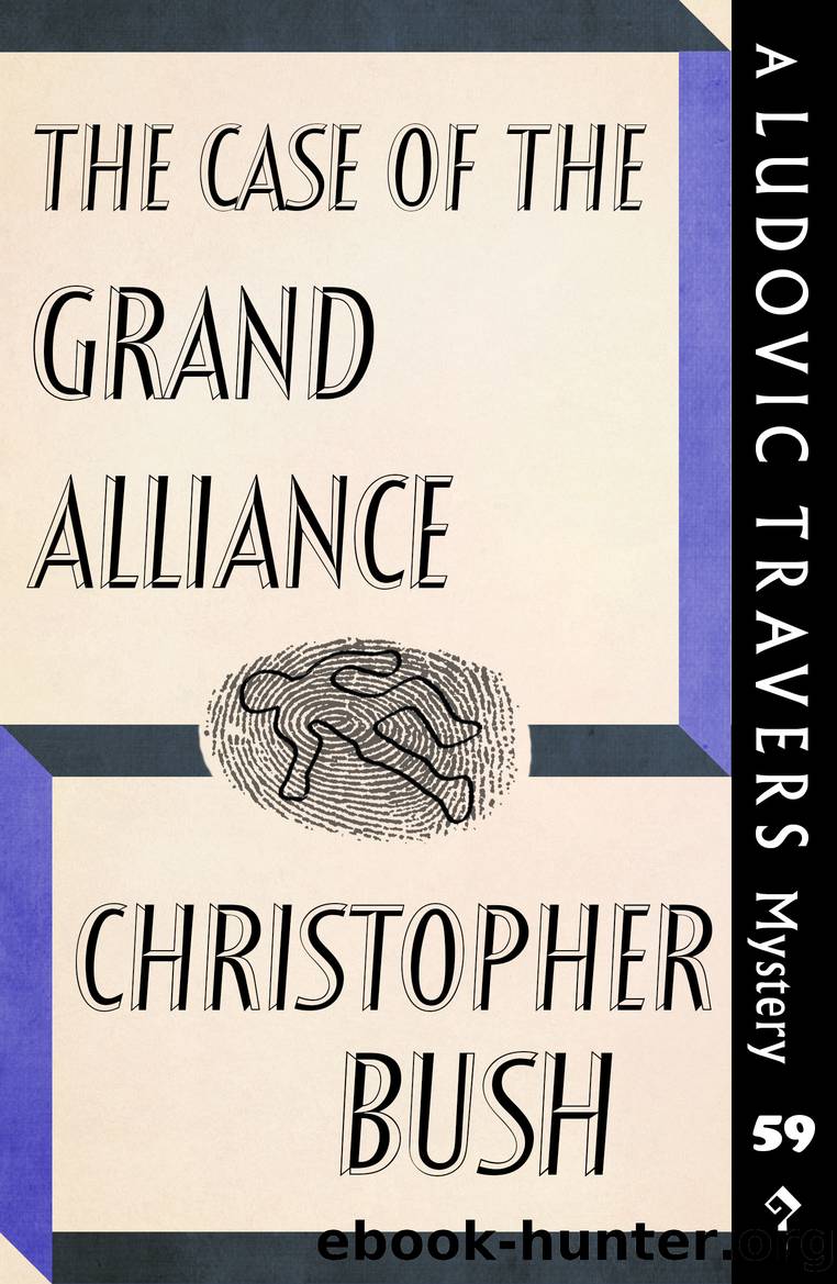 The Case of the Grand Alliance by Christopher Bush