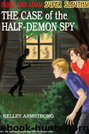 The Case of the Half-Demon Spy by Kelley Armstrong