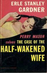 The Case of the Half-Wakened Wife by Erle Stanley Gardner