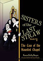 The Case of the Haunted Chapel by Karen Kelly Boyce & Sue Anderson Gioulis