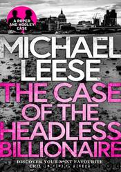 The Case of the Headless Billionaire by Michael Leese