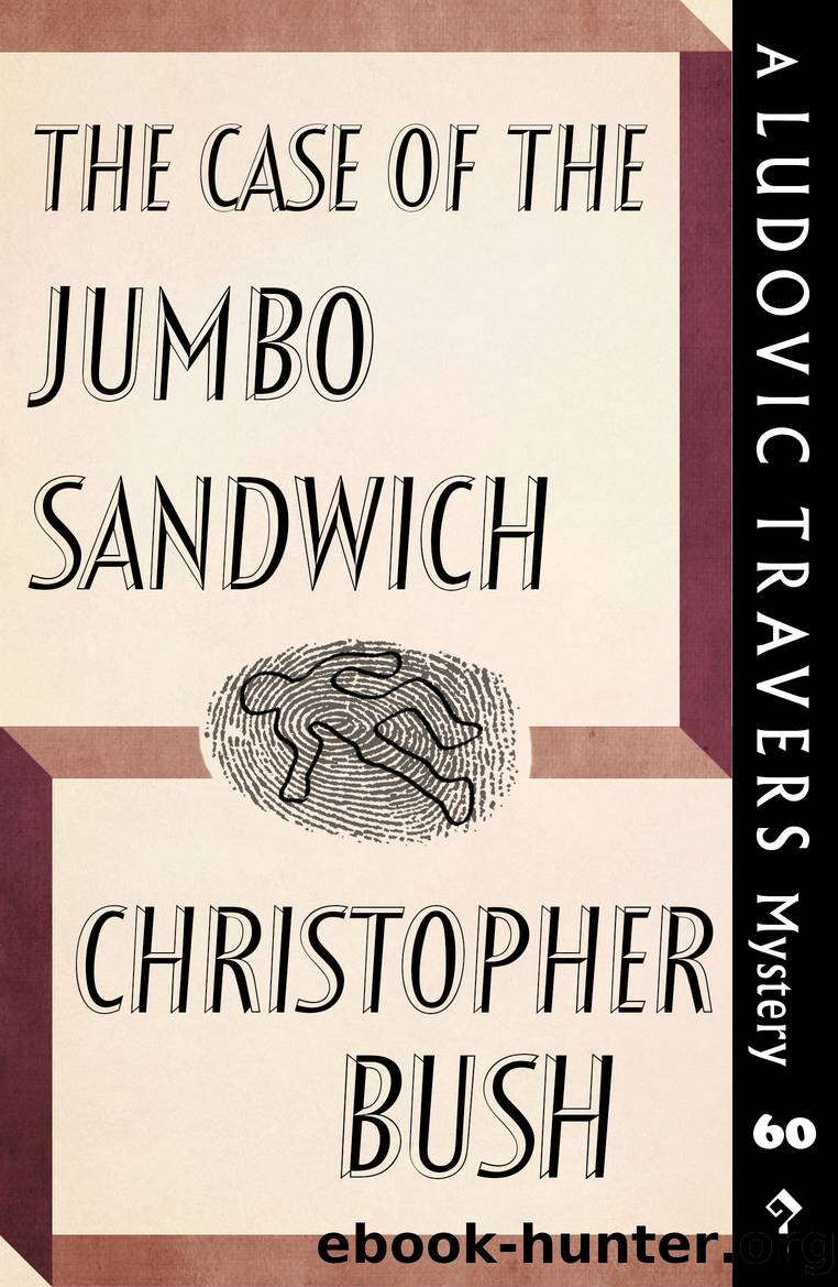 The Case of the Jumbo Sandwich by Christopher Bush
