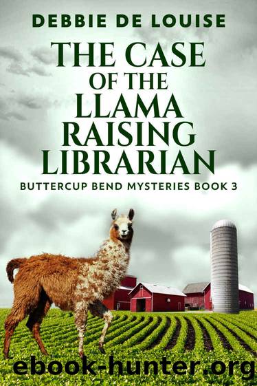 The Case of the Llama Raising Librarian (Buttercup Bend Mysteries Book 3) by Debbie De Louise